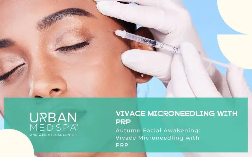 Urban MedSpa Charlotte | Autumn Facial Awakening Vivace Microneedling with PRP in Charlottle, NC